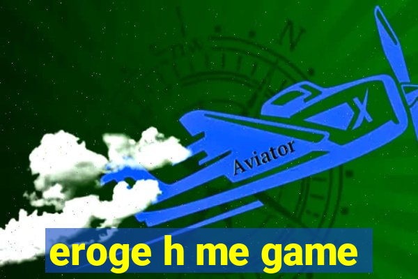 eroge h me game